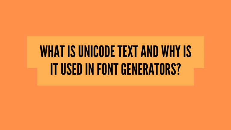 What Is Unicode Text and Why Is It Used in Font Generators
